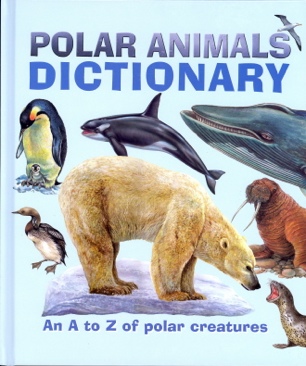 Polar Animals Dictionary - Clint Twist (- Hardcover) book collectible [Barcode 9780439898133] - Main Image 1