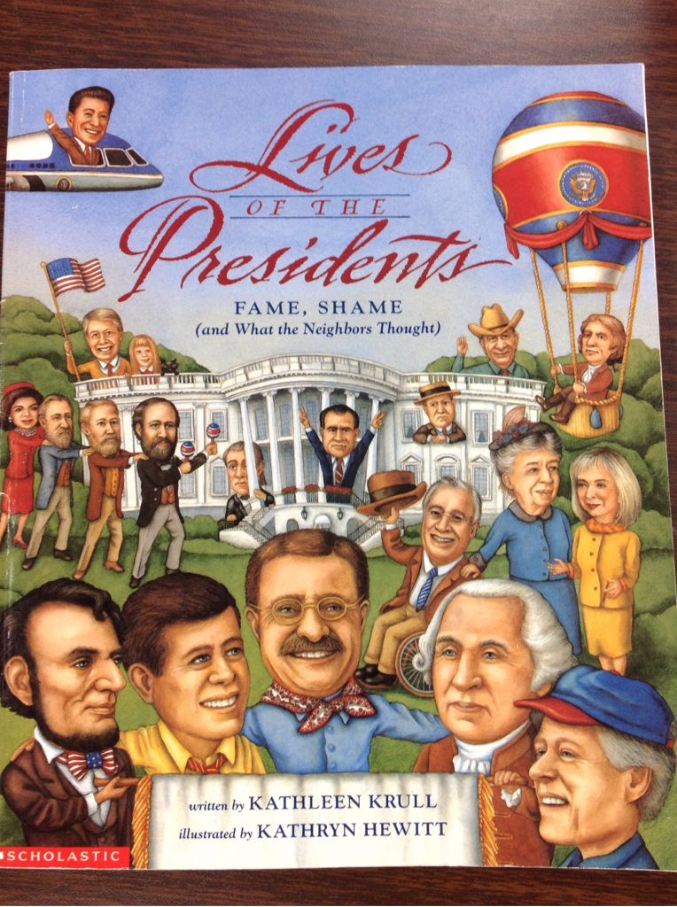 Lives Of The Presidents: Fame, Shame (and What The Neighbors Thought) - Kathleen Krull (A Scholastic Press - Paperback) book collectible [Barcode 9780439168304] - Main Image 1