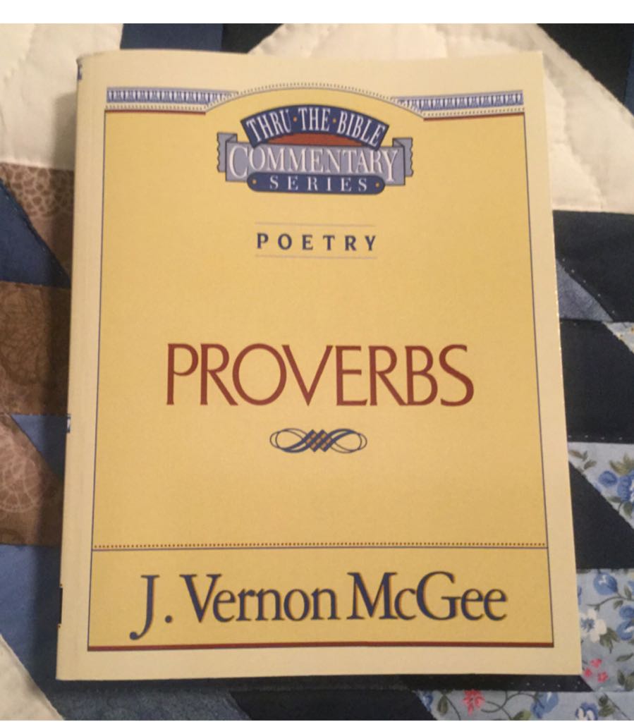 Thru The Bible Commentary Series:  Proverbs