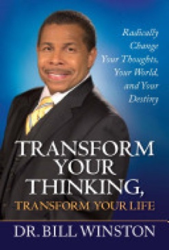 Transform Your Thinking* Transform Your Life