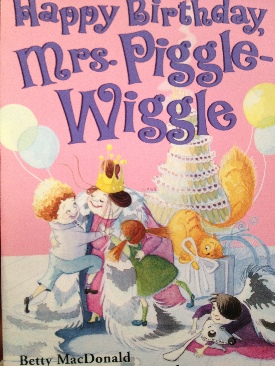 Happy Birthday, Mrs. Piggle-Wiggle - Betty MacDonald book collectible [Barcode 9780545116190] - Main Image 1