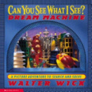 Can You See What I See? Dream Machine - Walter Wick (Cartwheel - Hardcover) book collectible [Barcode 9780439399500] - Main Image 1