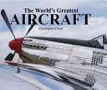 The World’s Greatest Aircraft