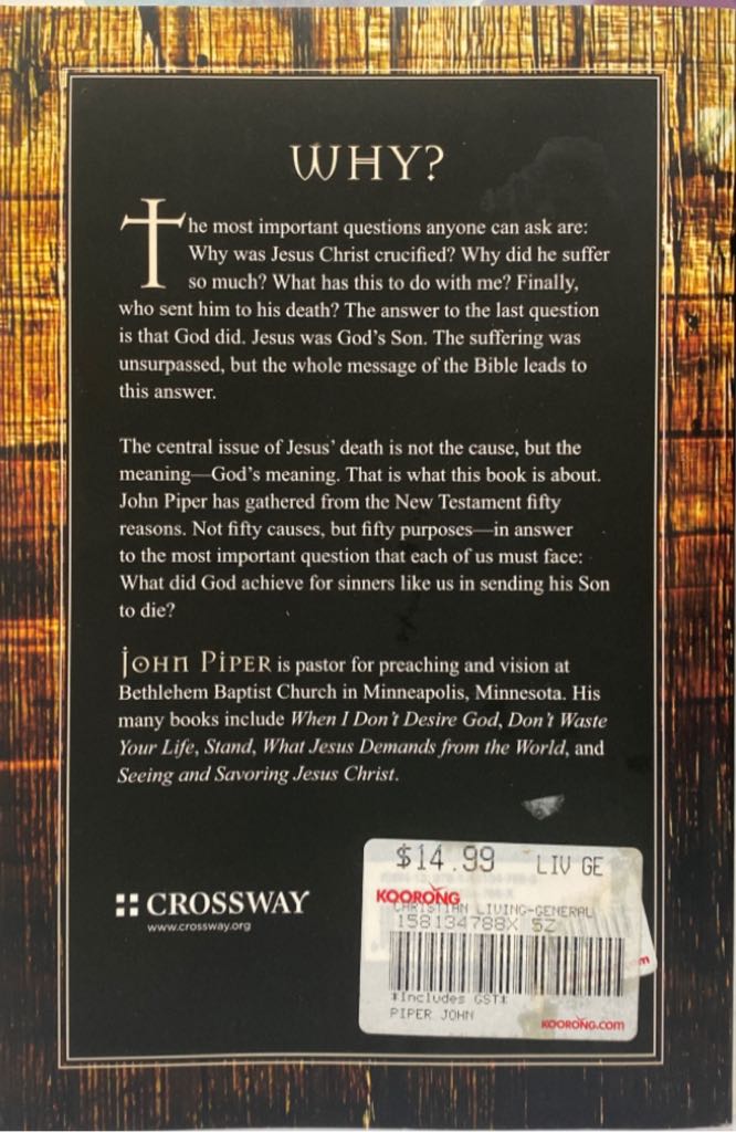 Fifty Reasons Why Jesus Came to Die - John Piper (Crossway Books - Trade Paperback) book collectible [Barcode 9781581347883] - Main Image 2