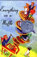 Everything On A Waffle - Polly Horvath (Sunburst - Paperback) book collectible [Barcode 9780374422080] - Main Image 1