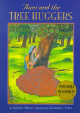 Aani And The Tree Huggers - Jeannine Atkins book collectible [Barcode 9781584300045] - Main Image 1