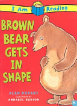 Brown Bear Gets In Shape - Alan Durant (Kingfisher Books - Paperback) book collectible [Barcode 9780753457979] - Main Image 1