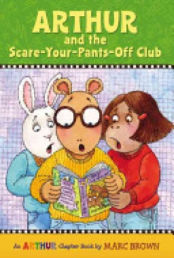 Arthur: Chapter Book #2: Arthur And The Scare-Your-Pants-Off Club - Marc Brown (Little, Brown and Company - Paperback) book collectible [Barcode 9780316115490] - Main Image 1