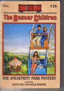 Boxcar Children #25: The Amusement Park Mystery