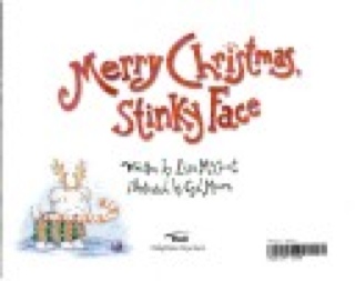 Merry Christmas, Stinky Face