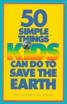 50 Simple Things Kids Can Do To Save The Earth