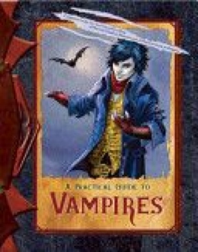 A Practical Guide To Vampires