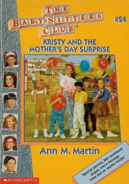 Baby-Sitters Club #24: Kristy And The Mother’s Day Surprise, The