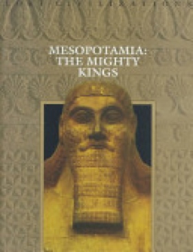Mesopotamia: The Mighty Kings - Time-Life Books (Time Life Education - Hardcover) book collectible [Barcode 9780809490417] - Main Image 1