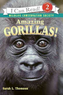 Amazing Gorillas! 1/57 - Sarah L. Thomson (Harper Collins) book collectible [Barcode 9780060544614] - Main Image 1