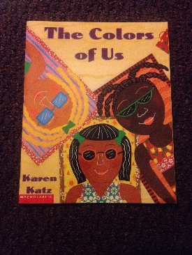 Colors Of Us, The - Karen Katz (Scholastic - Paperback) book collectible [Barcode 9780439221160] - Main Image 1