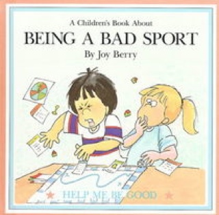 A Children’s Book About Being A Bad Sport