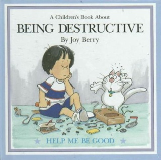 A Children’s Book About Being Destructive - Joy Berry (Grolier Enterprises Corp. - Hardcover) book collectible - Main Image 1
