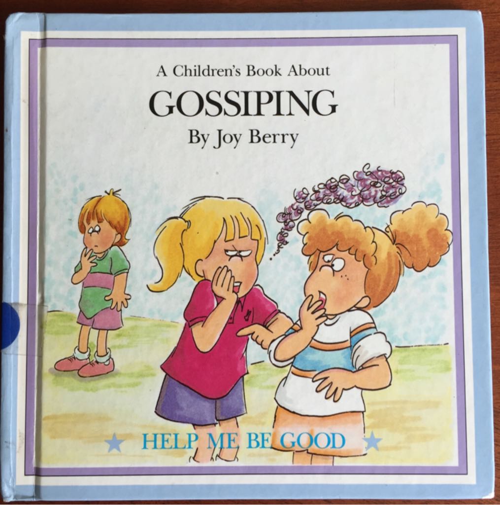 A Children’s Book About Gossiping - Joy Berry (- Hardcover) book collectible - Main Image 1