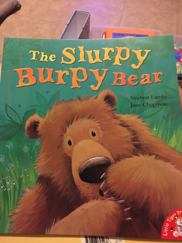 The Slurpy Burpy Bear