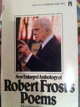 New Enlarged Anthology Of Robert Frost’s Poems