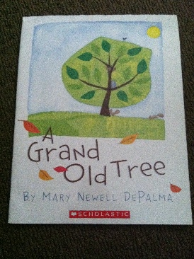 A Grand Old Tree - Mary Newell DePalma (Scholastic Inc. - Paperback) book collectible [Barcode 9780439788991] - Main Image 1