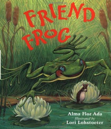 Friend Frog xG8- Animal Frog - Alma Flor Ada (Scholastic Inc - Paperback) book collectible [Barcode 9780439267748] - Main Image 1