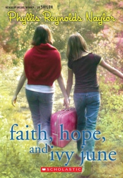 Faith, Hope, And Ivy June - Phyllis Naylor (- Paperback) book collectible [Barcode 9780545385350] - Main Image 1