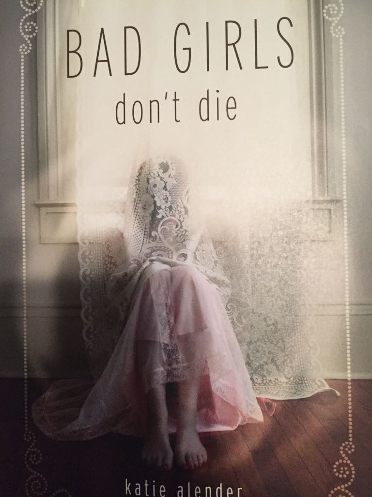 Bad Girls Don’t Die - Katie Alender book collectible [Barcode 9781338135404] - Main Image 1