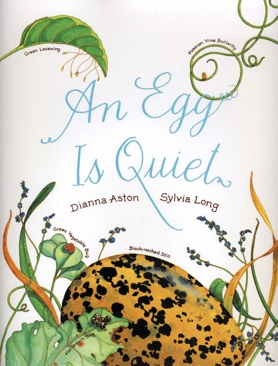 An Egg Is Quiet - dianna Aston (A Scholastic Press - Paperback) book collectible [Barcode 9780545074667] - Main Image 1