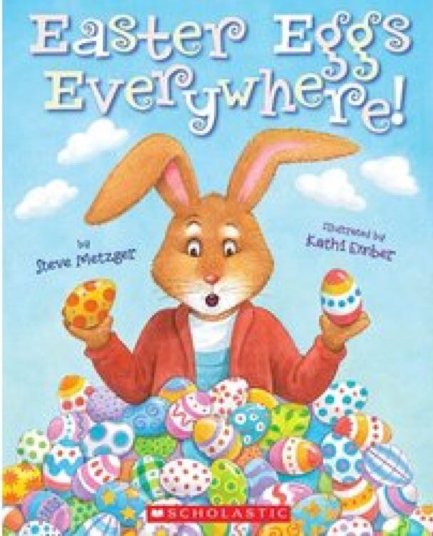 Easter Eggs Everywhere! - Steve Metzger (Scholastic Inc. - Paperback) book collectible [Barcode 9780545002363] - Main Image 2