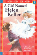 A Girl Named Helen Keller - Margo Lundell (Cartwheel Books - Paperback) book collectible [Barcode 9780590479639] - Main Image 1