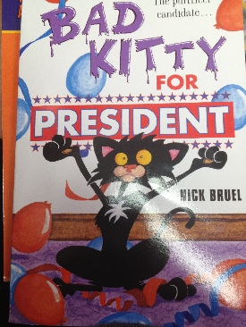 Bad Kitty For President - Nick Bruel (Scholastic - Paperback) book collectible [Barcode 9780545464673] - Main Image 1