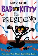 Bad Kitty For President - Nick Bruel (Square Fish - Paperback) book collectible [Barcode 9781250010162] - Main Image 1