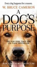 Dog’s Purpose, A