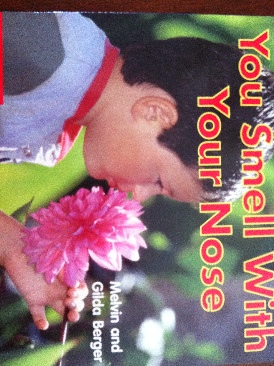 You Smell With Your Nose