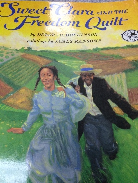 Sweet Clara And the Freedom Quilt