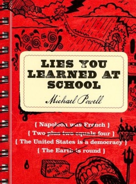 Lies You Learned At School