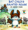 Bat Child’s Haunted House - Mercer Mayer (Random House Books for Young Readers - Paperback) book collectible [Barcode 9780679873532] - Main Image 1