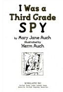 I Was A Third Grade Spy - Mary Jane Auch (Scholastic) book collectible [Barcode 9780439673228] - Main Image 1