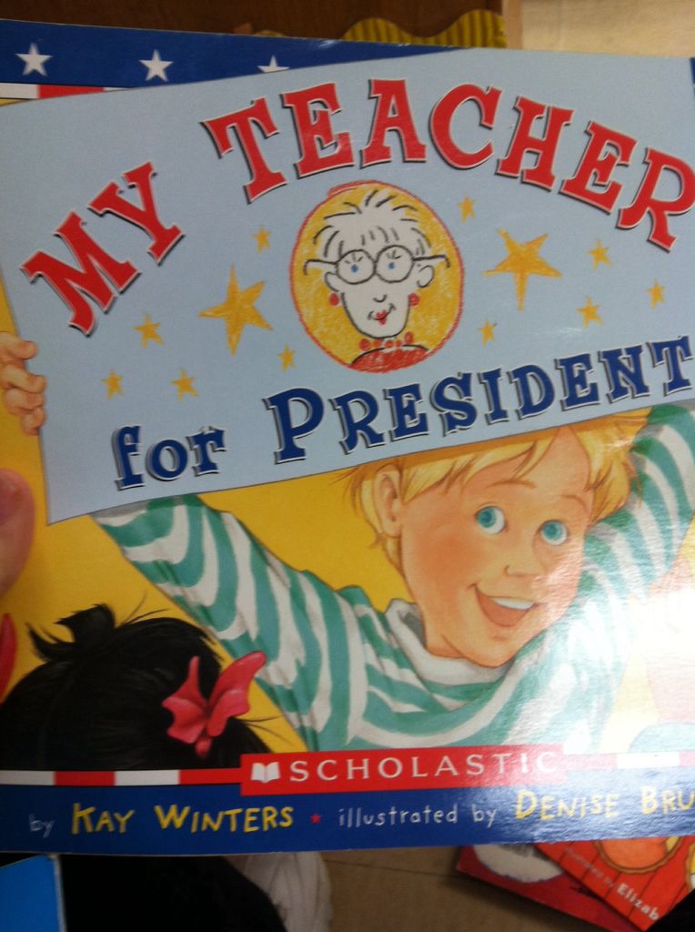 My Teacher For President