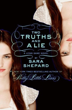 Lying Game #3: Two Truths And A Lie - Sara Shepard (HarperTeen - Hardcover) book collectible [Barcode 9780061869747] - Main Image 1