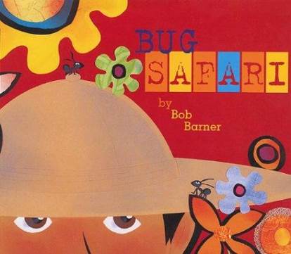 Bug Safari - Bob Barner (- Paperback) book collectible [Barcode 9780439748766] - Main Image 1
