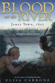 Blood On The River James Town 1607 - Elisa Carbone (- Paperback) book collectible [Barcode 9780545115056] - Main Image 1