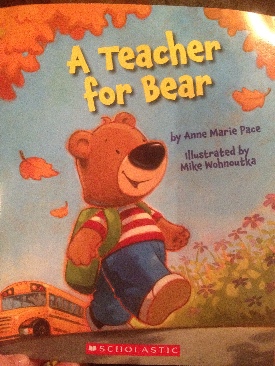 A Teacher For Bear - Anne Marie Pace (Back To School - Paperback) book collectible [Barcode 9780545377768] - Main Image 1