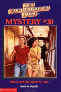 Baby-Sitters Club Mystery #30: Kristy And The Mystery Train - Ann M. Martin (Scholastic) book collectible [Barcode 9780590691789] - Main Image 1