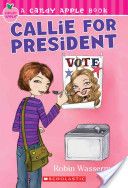 Callie For President - Robin Wasserman (Scholastic Inc. - Paperback) book collectible [Barcode 9780545022200] - Main Image 1