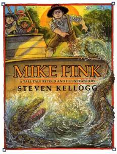 Mike Fink - Steven Kellogg (Scholastic Incorporated - Paperback) book collectible [Barcode 9780590473521] - Main Image 1