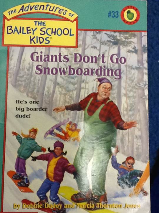 Giants Don’t Go Snowboarding - Debbie Dadey (Little Apple - Paperback) book collectible [Barcode 9780590189835] - Main Image 1