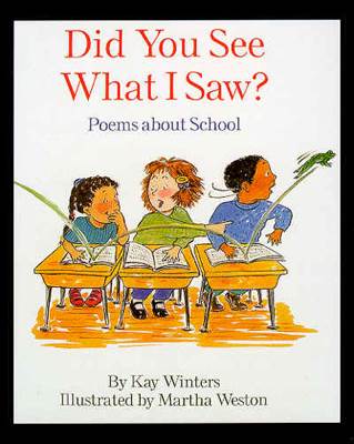 Did You See What I Saw? Poems About School